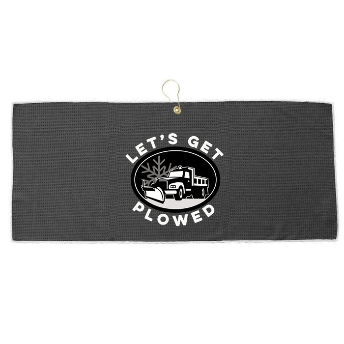 Funny Snow Plow Let's Get Plowed Drinking Snow Day Large Microfiber Waffle Golf Towel