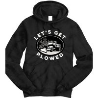 Funny Snow Plow Let's Get Plowed Drinking Snow Day Tie Dye Hoodie