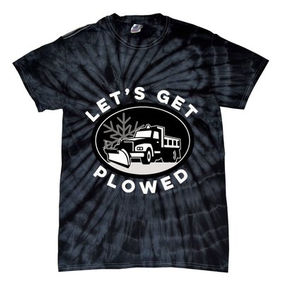Funny Snow Plow Let's Get Plowed Drinking Snow Day Tie-Dye T-Shirt