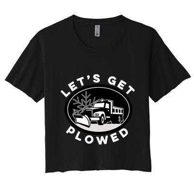 Funny Snow Plow Let's Get Plowed Drinking Snow Day Crop Top