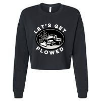 Funny Snow Plow Let's Get Plowed Drinking Snow Day Cropped Pullover Crew