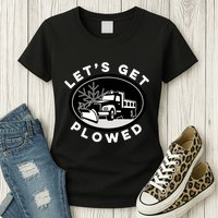 Funny Snow Plow Let's Get Plowed Drinking Snow Day Womens T-Shirt