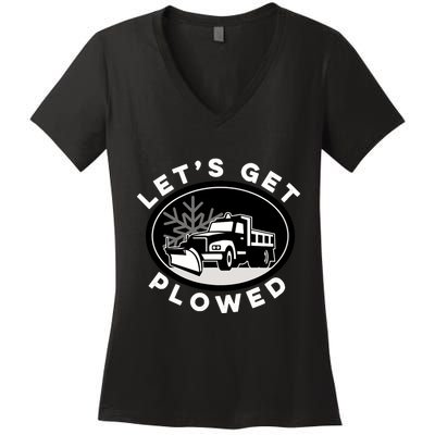 Funny Snow Plow Let's Get Plowed Drinking Snow Day Women's V-Neck T-Shirt