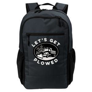 Funny Snow Plow Let's Get Plowed Drinking Snow Day Daily Commute Backpack