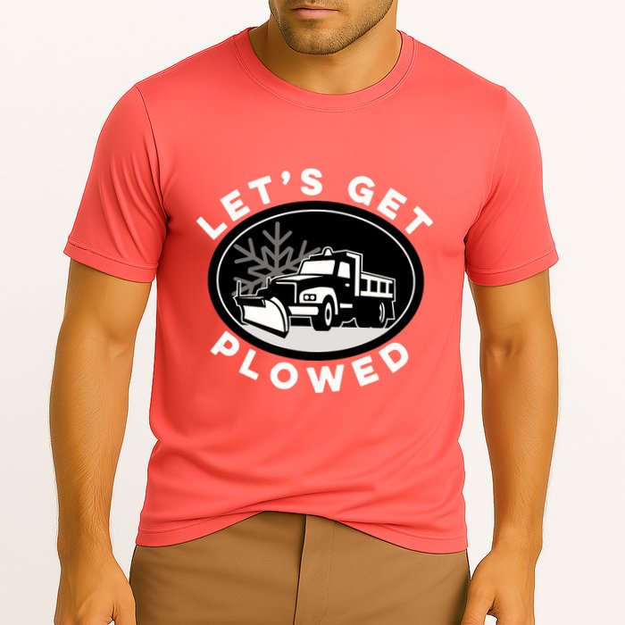 Funny Snow Plow Let's Get Plowed Drinking Snow Day Performance Shirt