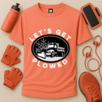 Funny Snow Plow Let's Get Plowed Drinking Snow Day Performance Shirt