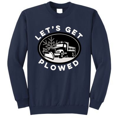 Funny Snow Plow Let's Get Plowed Drinking Snow Day Sweatshirt