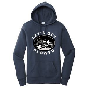 Funny Snow Plow Let's Get Plowed Drinking Snow Day Women's Pullover Hoodie