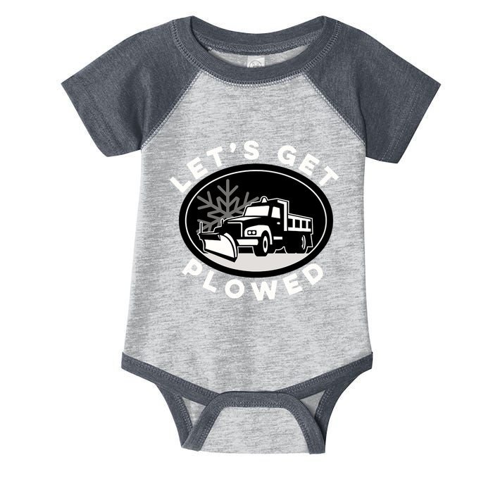 Funny Snow Plow Let's Get Plowed Drinking Snow Day Infant Baby Jersey Bodysuit