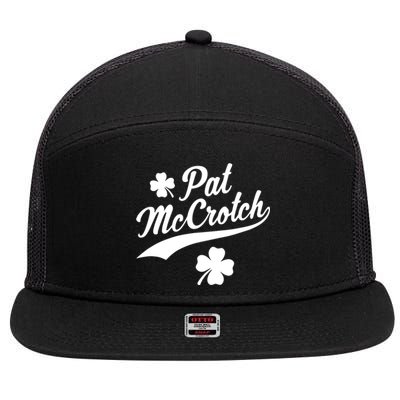 Funny St PatrickS Day Pat Mccrotch Fake Name Shamrock Irish 7 Panel Mesh Trucker Snapback Hat