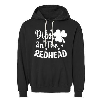 Funny St Patricks Day Irish Shamrock Dibs On The Redhead Garment-Dyed Fleece Hoodie