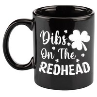 Funny St Patricks Day Irish Shamrock Dibs On The Redhead 11oz C Handle Ceramic Mug