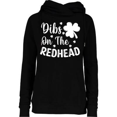 Funny St Patricks Day Irish Shamrock Dibs On The Redhead Womens Funnel Neck Pullover Hood