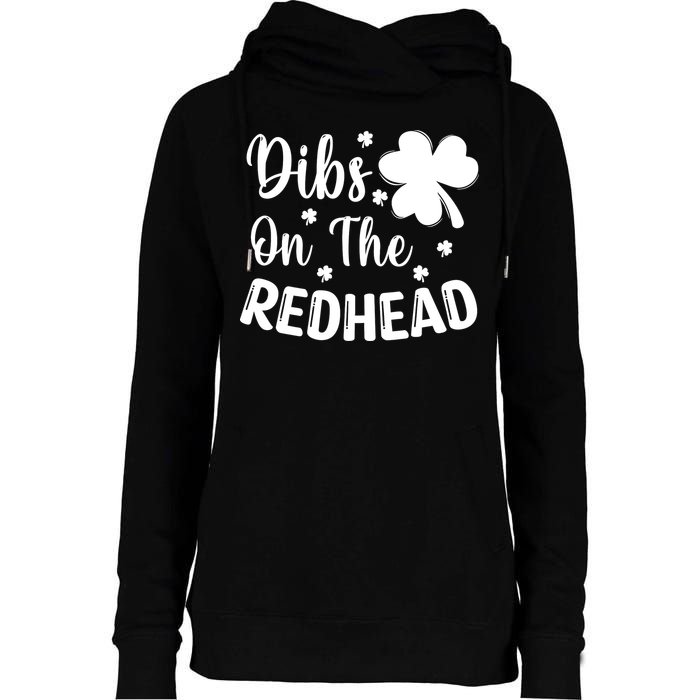 Funny St Patricks Day Irish Shamrock Dibs On The Redhead Womens Funnel Neck Pullover Hood