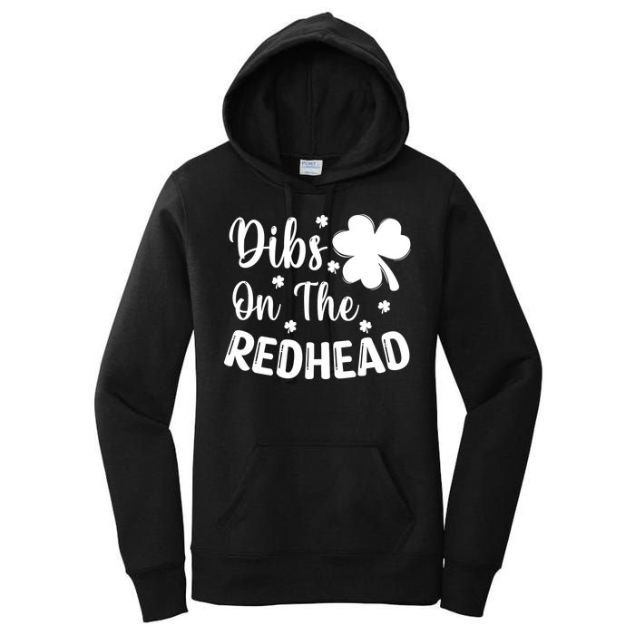 Funny St Patricks Day Irish Shamrock Dibs On The Redhead Women's Pullover Hoodie