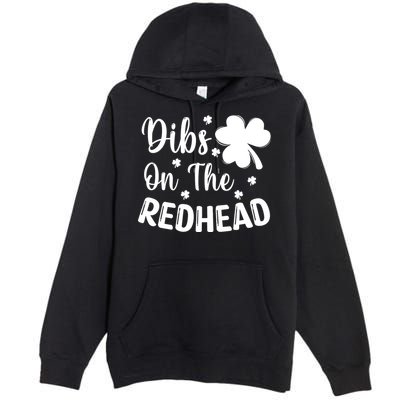 Funny St Patricks Day Irish Shamrock Dibs On The Redhead Premium Pullover Hoodie