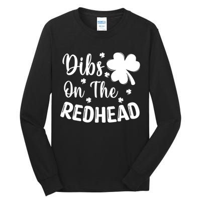Funny St Patricks Day Irish Shamrock Dibs On The Redhead Tall Long Sleeve T-Shirt