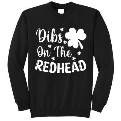 Funny St Patricks Day Irish Shamrock Dibs On The Redhead Tall Sweatshirt