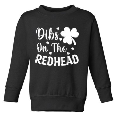 Funny St Patricks Day Irish Shamrock Dibs On The Redhead Toddler Sweatshirt