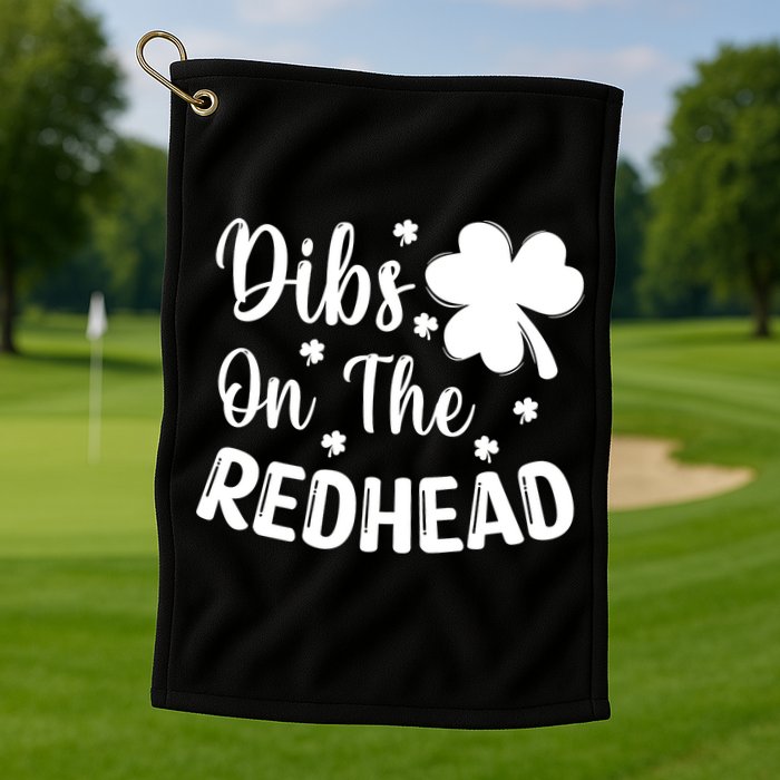 Funny St Patricks Day Irish Shamrock Dibs On The Redhead Golf Towel