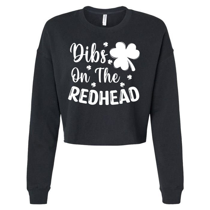 Funny St Patricks Day Irish Shamrock Dibs On The Redhead Cropped Pullover Crew