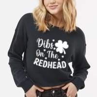 Funny St Patricks Day Irish Shamrock Dibs On The Redhead Cropped Pullover Crew