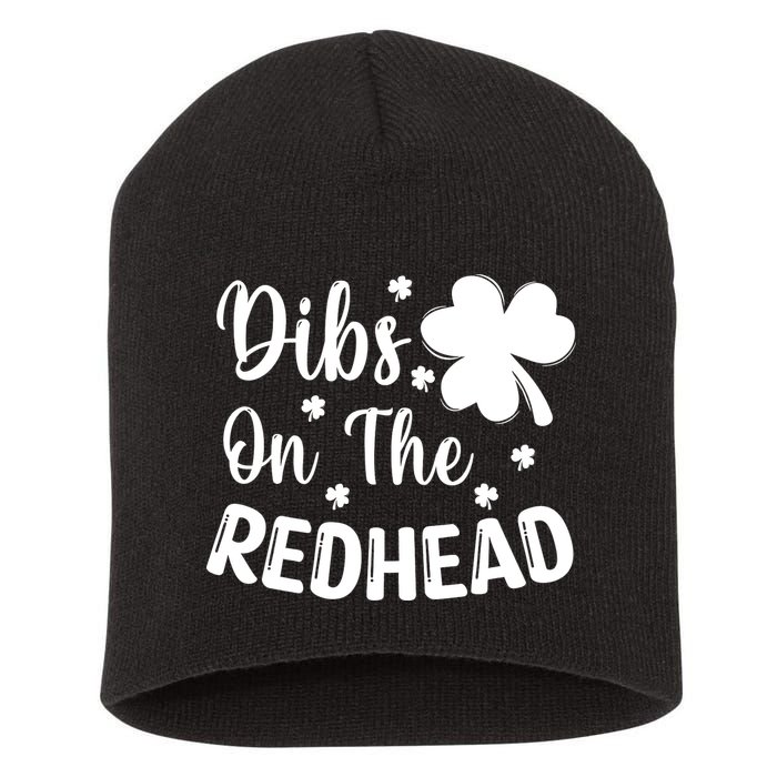 Funny St Patricks Day Irish Shamrock Dibs On The Redhead Short Acrylic Beanie