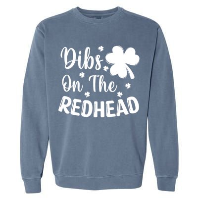 Funny St Patricks Day Irish Shamrock Dibs On The Redhead Garment-Dyed Sweatshirt
