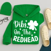 Funny St Patricks Day Irish Shamrock Dibs On The Redhead Hoodie