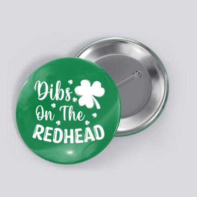 Funny St Patricks Day Irish Shamrock Dibs On The Redhead Button