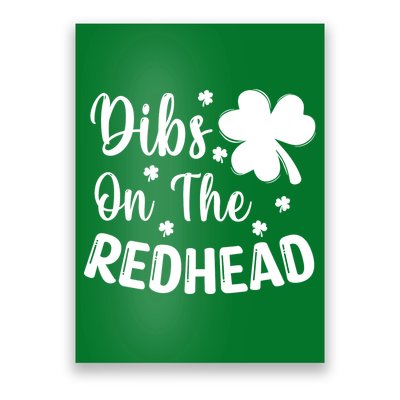 Funny St Patricks Day Irish Shamrock Dibs On The Redhead Poster
