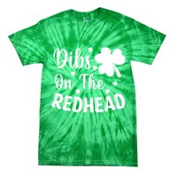 Funny St Patricks Day Irish Shamrock Dibs On The Redhead Tie-Dye T-Shirt