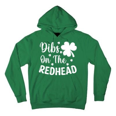 Funny St Patricks Day Irish Shamrock Dibs On The Redhead Tall Hoodie
