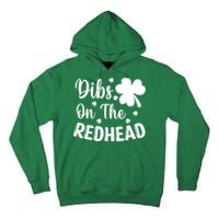Funny St Patricks Day Irish Shamrock Dibs On The Redhead Tall Hoodie