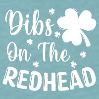 Funny St Patricks Day Irish Shamrock Dibs On The Redhead Sueded Cloud Jersey T-Shirt