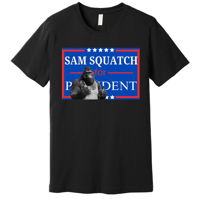 Funny Sasquatch President Election Bigfoot Premium T-Shirt