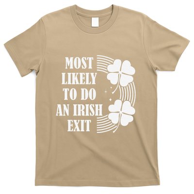 Funny St. Patricks Day Most Likely To Do An Irish Exit T-Shirt