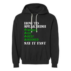 Funny St Patricks Day How To Speak Irish Say It Fast Garment-Dyed Fleece Hoodie