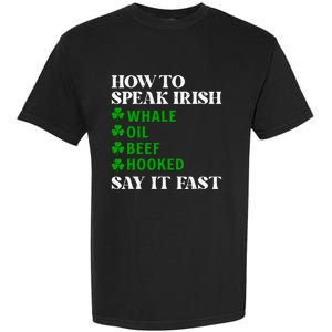 Funny St Patricks Day How To Speak Irish Say It Fast Garment-Dyed Heavyweight T-Shirt