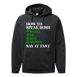 Funny St Patricks Day How To Speak Irish Say It Fast Performance Fleece Hoodie