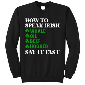 Funny St Patricks Day How To Speak Irish Say It Fast Sweatshirt