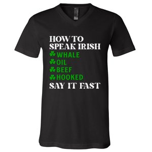 Funny St Patricks Day How To Speak Irish Say It Fast V-Neck T-Shirt