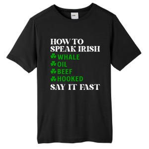 Funny St Patricks Day How To Speak Irish Say It Fast Tall Fusion ChromaSoft Performance T-Shirt