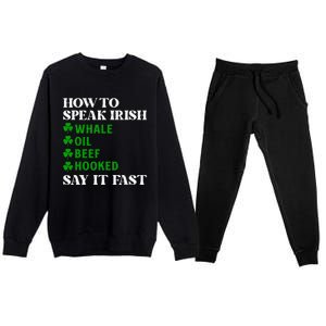 Funny St Patricks Day How To Speak Irish Say It Fast Premium Crewneck Sweatsuit Set