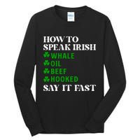 Funny St Patricks Day How To Speak Irish Say It Fast Tall Long Sleeve T-Shirt