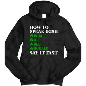 Funny St Patricks Day How To Speak Irish Say It Fast Tie Dye Hoodie