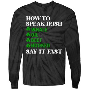 Funny St Patricks Day How To Speak Irish Say It Fast Tie-Dye Long Sleeve Shirt