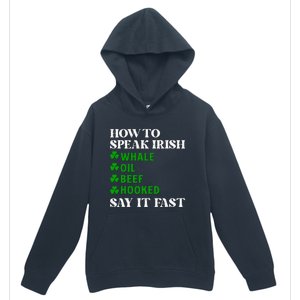 Funny St Patricks Day How To Speak Irish Say It Fast Urban Pullover Hoodie