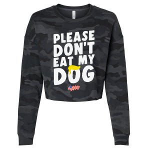 Funny Sayings Please DonT Eat My Dog Cropped Pullover Crew