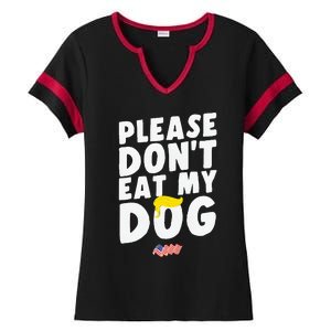 Funny Sayings Please DonT Eat My Dog Ladies Halftime Notch Neck Tee